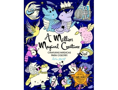 Livro A Million Magical Creatures Criaturas Mágicas Para Colorir De Lulu Mayo (português Do Brasil)