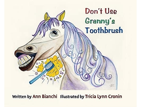 Livro Dont Use Grannys Toothbrush De Ann Bianchi (inglês - Capa Dura)