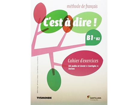 Livro Cest A Dire B1 Exercicescdcorriges. 1ºbachillerato Da Editorial Santillana-didier De Santillana (francês)