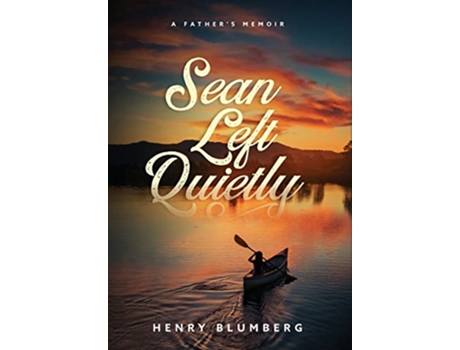 Livro Sean Left Quietly A Fathers Memoir de Henry Blumberg (Inglês)
