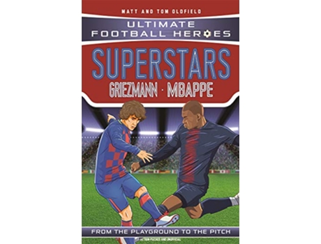 Livro GRIEZMANN MBAPPE UFH de Matt & Tom Oldfield (Inglês)