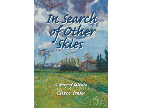 Livro In Search Of Other Skies A Story Of Saltillo De Chris Steer (inglês)