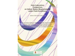 Livro Inter-Laboratory Comparison On Indoor Radon Measurements Under Field Conditions Saelices El Chico, Spain, March 2015 de José Luis Et Al Gutiérrez-Villanueva (Inglês)