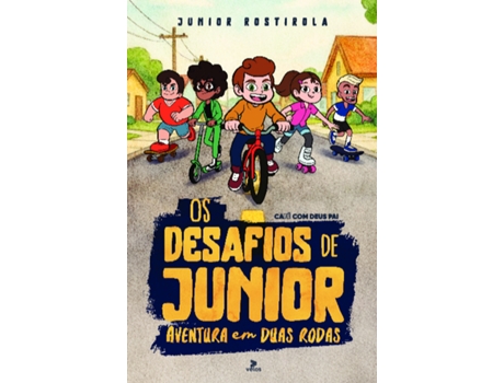 Livro Os Desafios De Junior Aventura Em Duas Rodas De Júnior Rostirola (português Do Brasil)