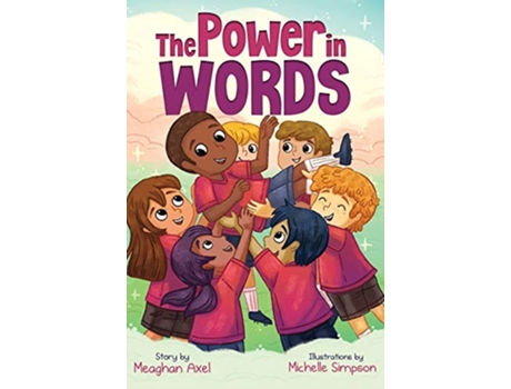Livro The Power in Words An Empowering Guide to Speaking With Purpose Powerful Me de Meaghan Axel (Inglês)