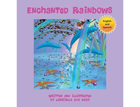 Livro Enchanted Rainbows De Gabriella Eva Nagy (espanhol)