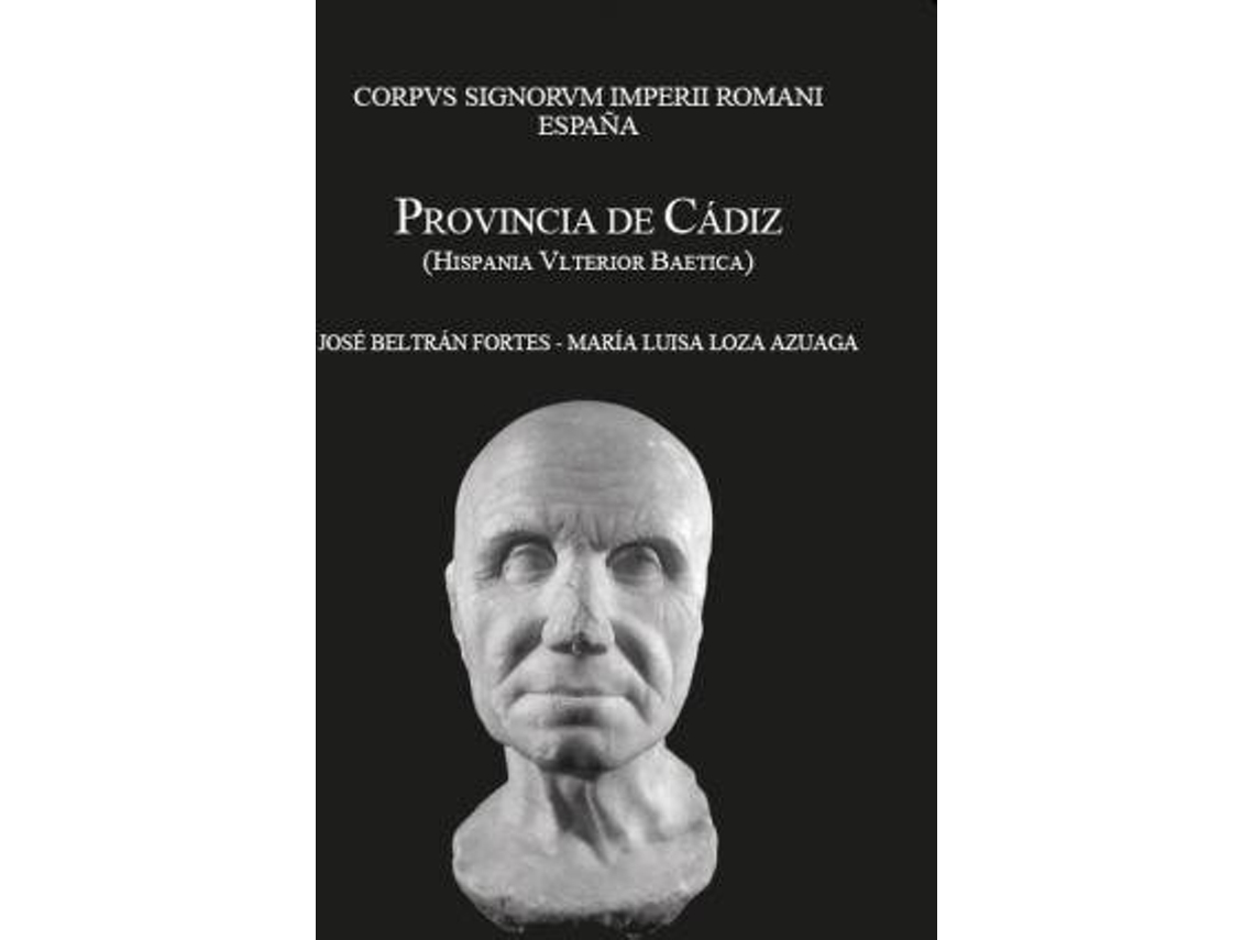Livro Corpus Signorum Imperii Romani España, Provincia De Cádiz Hispania Ulterior Baetica de José Beltrán Fortes (Espanhol)