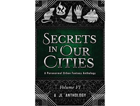 Livro Secrets in Our Cities A Paranormal Urban Fantasy Anthology Jl Anthology de Heather Hayden (Inglês)