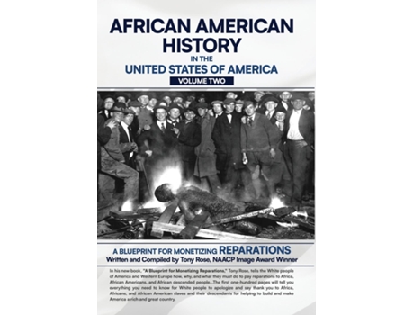 Livro AFRICAN AMERICAN HISTORY IN THE UNITED STATES OF AMERICA A BLUEPRINT FOR MONETIZING REPARATIONS de Tony Rose (Inglês)