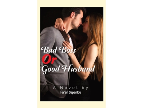 Livro Bad Boss or Good Husband de Farah Sepanlou (Inglês)