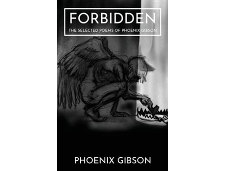 Livro FORBIDDEN THE SELECTED POEMS OF PHOENIX GIBSON de Phoenix Gibson (Inglês)