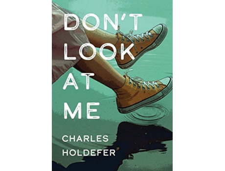 Livro Dont Look at Me de Charles Holdefer (Inglês)