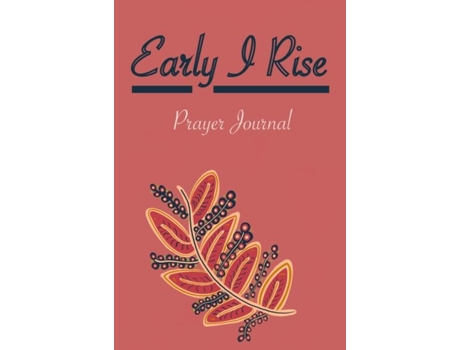 Livro Early I Rise Prayer Journal de Nely Sanchez (Inglês)