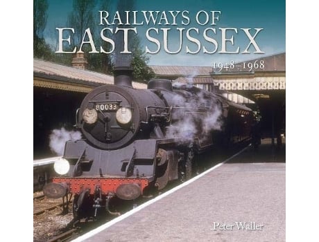 Livro Railways of East Sussex de Peter Waller (Inglês)