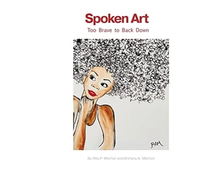 Livro Spoken Art Too Brave to Back Down de Rita Mitchell Brittany Mitchell (Inglês)