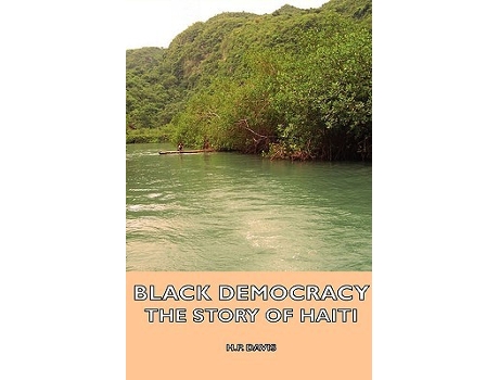 Livro Black Democracy The Story of Haiti de H P Davis (Inglês)