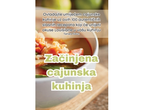 Livro Zacinjena cajunska kuhinja de Tamara Kasun (Inglês)