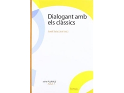 Livro Dialogant Amb Els Clàssics Disset Lectures Del Cánon Literari de Jordi Sala I Lleal (Espanhol)