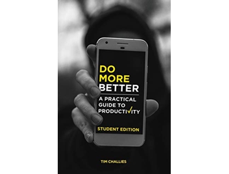 Livro Do More Better Student Edition A Practical Guide to Productivity de Tim Challies (Inglês)
