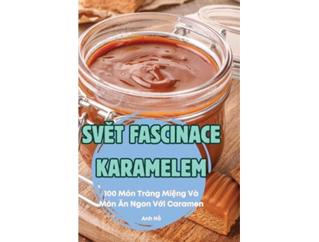 Livro SVET FASCINACE KARAMELEM de Anh H? (Inglês)