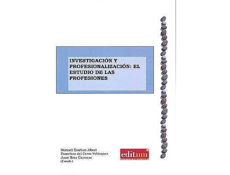 Livro Investigación Y Profesionalización: El Estudio De Las Profesiones de Manuel Esteban Albert (Espanhol)