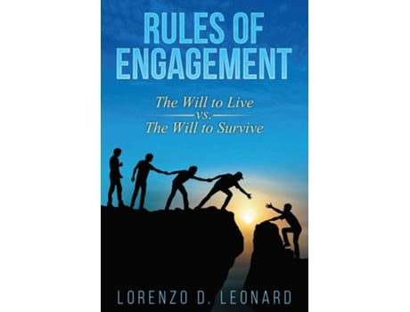 Livro Rules Of Engagement The Will To Live Vs. The Will To Survive De Leonard, Lorenzo Et Al. (inglês)