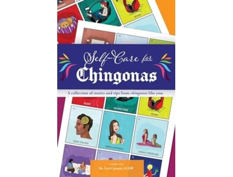 Livro Self Care for Chingonas A collection of stories and tips for chingonas like you. de Cavazos e Leti (Inglês)