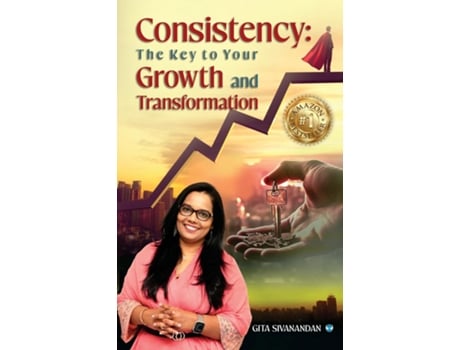 Livro Consistency The Key to Your Growth and Transformation de Gita Sivanandan (Inglês)