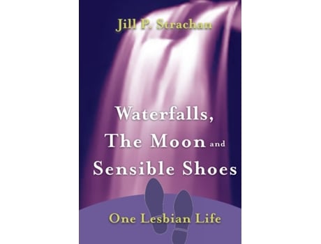 Livro Waterfalls, The Moon and Sensible Shoes: One Lesbian Life Jill P Strachan (Inglês)
