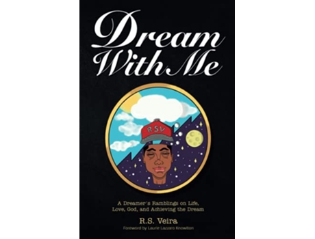 Livro Dream With Me A Dreamers Ramblings on Life Love God and Achieving the Dream de RS Veira (Inglês)