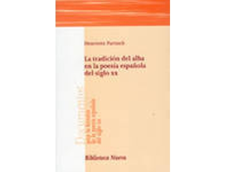 Livro Tradicion Del Alba En La Poesia Española Del Siglo XX,La de Henriette Partzsch