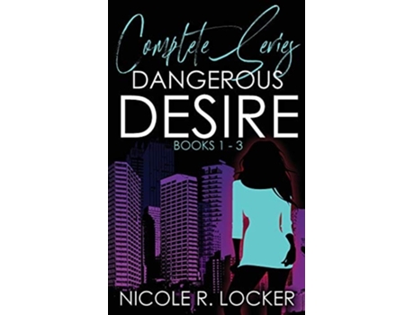 Livro Dangerous Desire De Nicole R Locker (inglês)