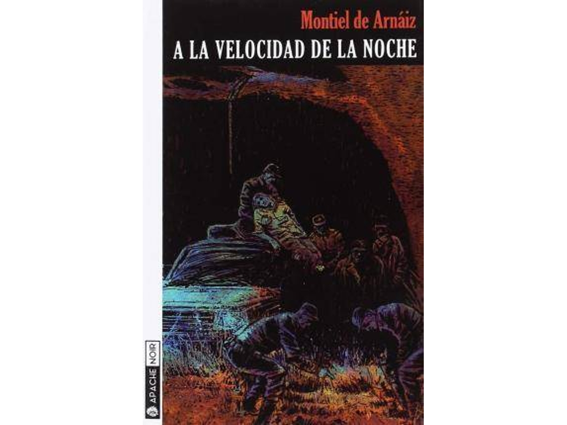 Livro A La Velocidad De La Noche de Enrique Montiel De Arnáiz (Espanhol)