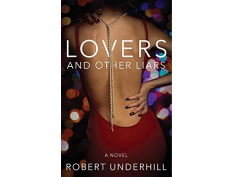 Livro Lovers Other Liars de Robert Underhill (Inglês)