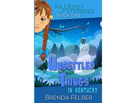 Livro Unsettled Things A Pameroy Mystery in Kentucky de Brenda Felber (Inglês)