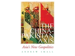 Livro ChinaPakistan Axis de Andrew Small (Inglês)