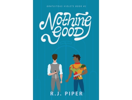 Livro Nothing Good de R J Piper (Inglês)