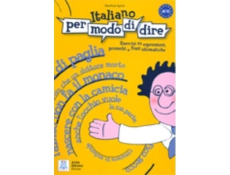Livro di esercizi su espressioni, proverbi e frasi idiomatiche de Gianluca Aprile (Italiano)