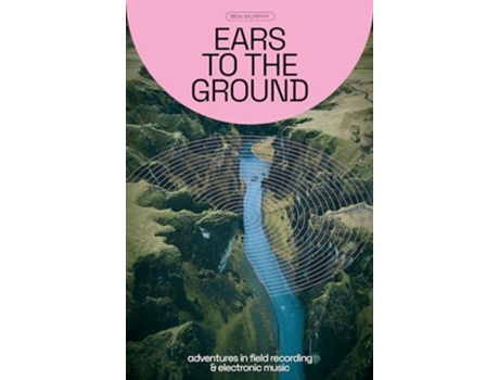 Livro Ears to the Ground de Ben Murphy (Inglês)