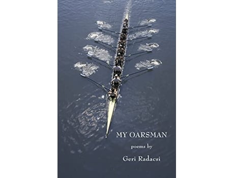 Livro My Oarsman de Geri Radacsi (Inglês)