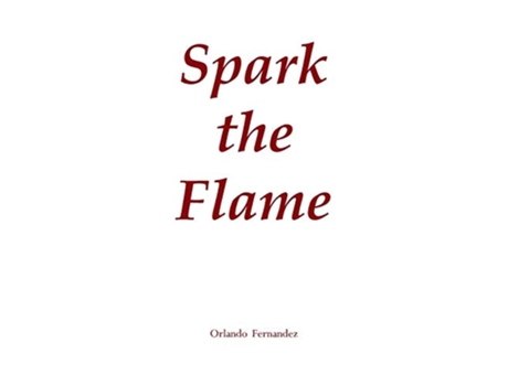Livro Spark the Flame de Orlando Fernandez (Inglês)