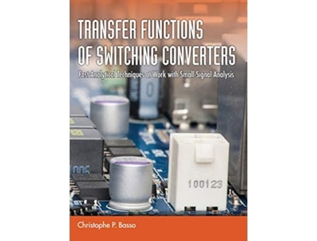 Livro Transfer Functions of Switching Converters de Christophe P Basso (Inglês - Capa Dura)