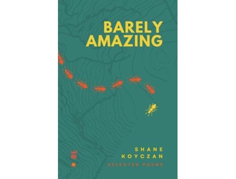 Livro Barely Amazing Selected Poems of Shane Koyczan de Shane Koyczan (Inglês)