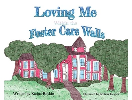 Livro Loving Me Within the Foster Care Walls de Katina Boykin (Inglês - Capa Dura)