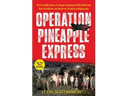 Livro Operation Pineapple Express de Lt Col Scott Mann (Inglês)