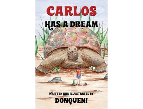 Livro Carlos Has A Dream De Donqueni (inglês)