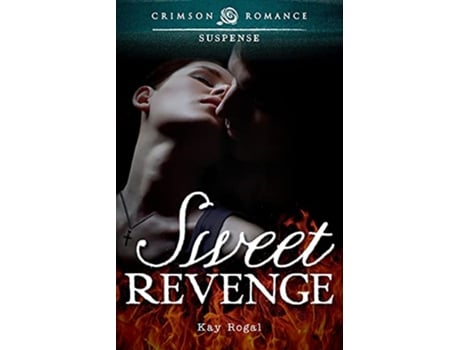 Livro Sweet Revenge Crimson Romance de Kay Rogal (Inglês)