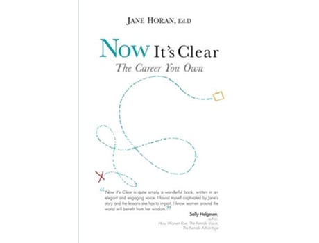 Livro Now Its Clear The Career You Own de Jane Horan EdD (Inglês)