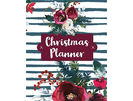 Livro Christmas Planner Holiday Organizer For Shopping Budget Meal Planning Christmas Cards Baking And Family Traditions de Teresa Rother (Inglês)