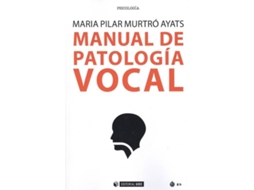 Livro Manual De Patología Vocal de Maria Pilar Murtro Ayats (Espanhol)